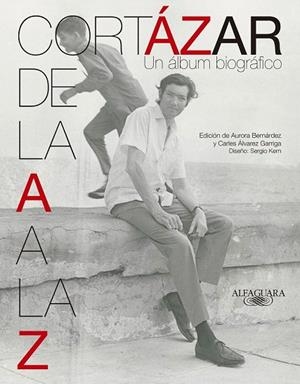 CORTÁZAR DE LA A A LA Z | 9788420415932 | CORTÁZAR, JULIO | Llibreria La Gralla | Llibreria online de Granollers