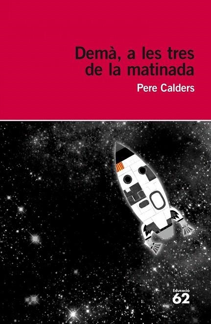 DEMÀ A LES TRES DE LA MATINADA | 9788415954057 | CALDERS, PERE | Llibreria La Gralla | Llibreria online de Granollers