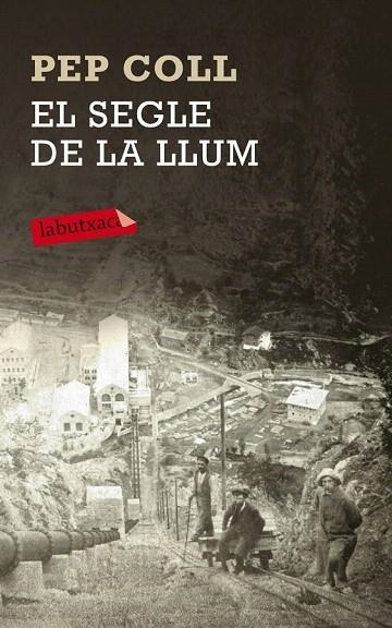 SEGLE DE LA LLUM, EL (LABUTXACA) | 9788499308067 | COLL, PEP | Llibreria La Gralla | Llibreria online de Granollers