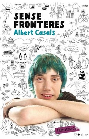 SENSE FRONTERES (LABUTXACA) | 9788499308272 | CASALS, ALBERT | Llibreria La Gralla | Librería online de Granollers