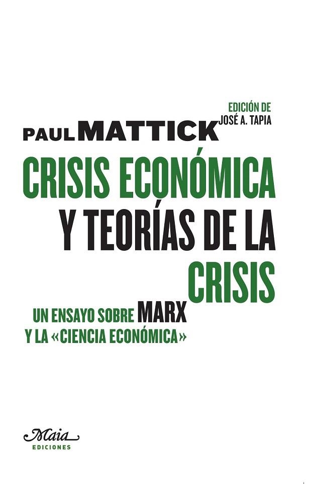 CRISIS ECONÓMICA Y TEORÍAS DE LA CRISIS | 9788492724543 | MATTICK, PAUL | Llibreria La Gralla | Librería online de Granollers