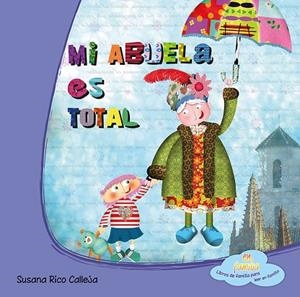 MI ABUELA ES TOTAL | 9788494144301 | RICO, SUSANA | Llibreria La Gralla | Librería online de Granollers