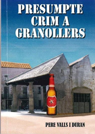 PRESUMPTE CRIM A GRANOLLERS | B20802014 | VALLS I DURAN, PERE | Llibreria La Gralla | Llibreria online de Granollers