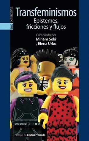 TRANSFEMINISMOS.EPISTEMES,FRICCIONES Y FLUJOS | 9788415313663 | SOLÁ, MIRIAM / URKO, ELENA | Llibreria La Gralla | Llibreria online de Granollers