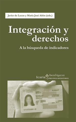 INTEGRACIÓN Y DERECHOS.A LA BÚSQUEDA DE INDICADORES | 9788498885620 | DE LUCAS, JAVIER / AÑÓN, MARÍA JOSÉ | Llibreria La Gralla | Llibreria online de Granollers