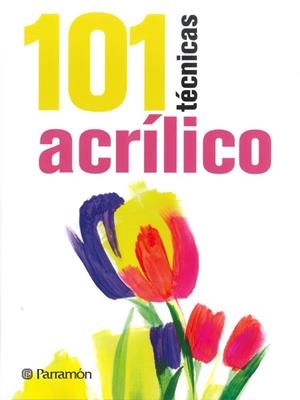 101 TÉCNICAS ACRÍLICO | 9788434240353 | SANMIGUEL, DAVID/EQUIPO PARRAMÓN | Llibreria La Gralla | Librería online de Granollers