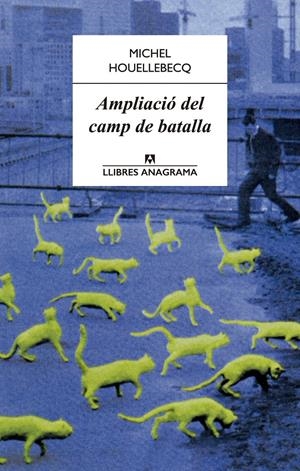 AMPLIACIÓ DEL CAMP DE BATALLA | 9788433915092 | HOUELLEBECQ, MICHEL | Llibreria La Gralla | Librería online de Granollers