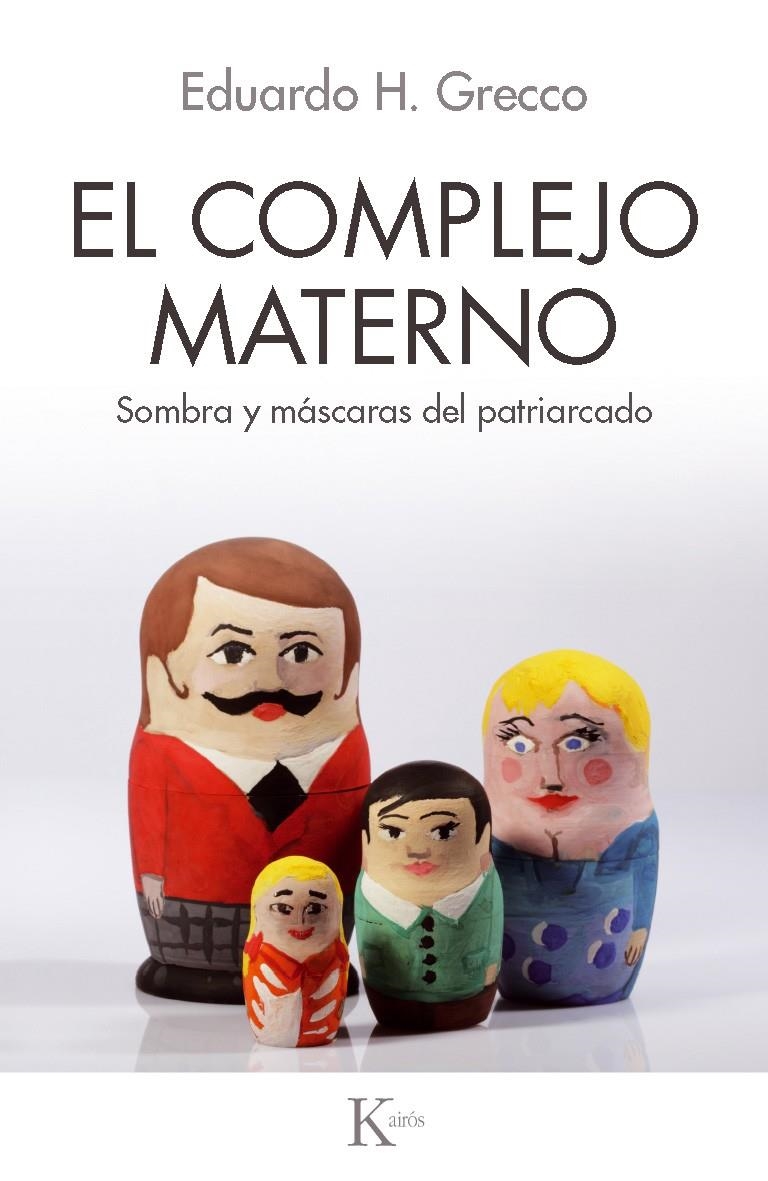 COMPLEJO MATERNO, EL | 9788499883625 | GRECCO, EDUARDO HORACIO | Llibreria La Gralla | Llibreria online de Granollers
