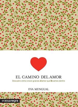 CAMINO DEL AMOR, EL | 9788416033058 | MENGUAL ALEXANDRI, EVA | Llibreria La Gralla | Llibreria online de Granollers