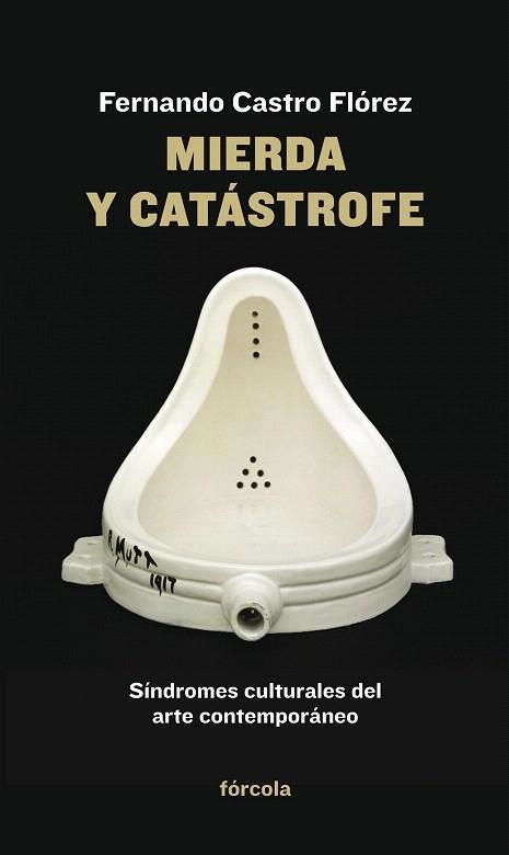 MIERDA Y CATÁSTROFE | 9788415174912 | CASTRO FLÓREZ, FERNANDO | Llibreria La Gralla | Llibreria online de Granollers