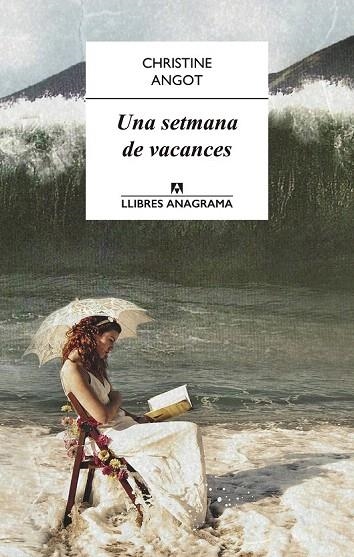 SETMANA DE VACANCES, UNA | 9788433915115 | ANGOT, CHRISTINE | Llibreria La Gralla | Librería online de Granollers