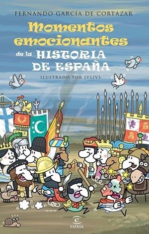 MOMENTOS EMOCIONANTES DE LA HISTORIA DE ESPAÑA | 9788467039924 | GARCÍA DE CORTÁZAR, FERNANDO | Llibreria La Gralla | Librería online de Granollers