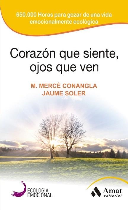 CORAZON QUE SIENTE OJOS QUE VEN | 9788497357142 | CONANGLA, MERCÈ; SOLER, JAUME | Llibreria La Gralla | Llibreria online de Granollers