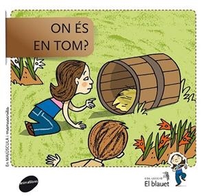 ON ÉS EN TOM? (EL BLAUET, 8) | 9788415095910 | SOLER COBO, TERESA/VIU RODRÍGUEZ, MARIA/NADO SANJUÁN, VÍCTOR | Llibreria La Gralla | Librería online de Granollers