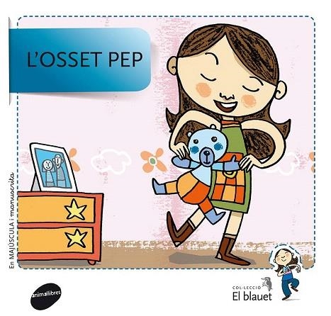 OSSET PEP, L' (EL BLAUET, 3) | 9788415095415 | SOLER COBO, TERESA/VIU RODRÍGUEZ, MARIA/NADO SANJUÁN, VÍCTOR | Llibreria La Gralla | Librería online de Granollers