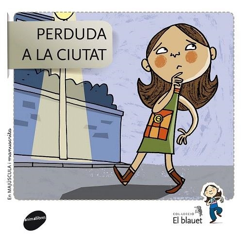PERDUDA A LA CIUTAT (EL BLAUET, 6) | 9788415095484 | SOLER COBO, TERESA/VIU RODRÍGUEZ, MARIA/NADO SANJUÁN, VÍCTOR | Llibreria La Gralla | Librería online de Granollers