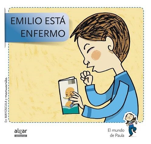 EMILIO ESTÁ ENFERMO (EL MUNDO DE PAULA, 4) | 9788498455786 | SOLER COBO, TERESA/VIU RODRÍGUEZ, MARIA/NADO SANJUÁN, VÍCTOR | Llibreria La Gralla | Librería online de Granollers