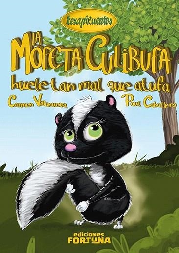 MOFETA CULIBUFA HUELE TAN MAL QUE ATUFA, LA | 9788494163418 | VILLANUEVA RIVERO, CARMEN | Llibreria La Gralla | Librería online de Granollers