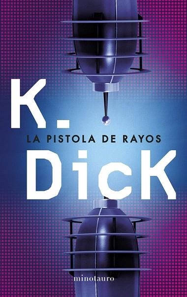 PISTOLA DE RAYOS, LA | 9788445000625 | DICK, PHILIP K. | Llibreria La Gralla | Llibreria online de Granollers