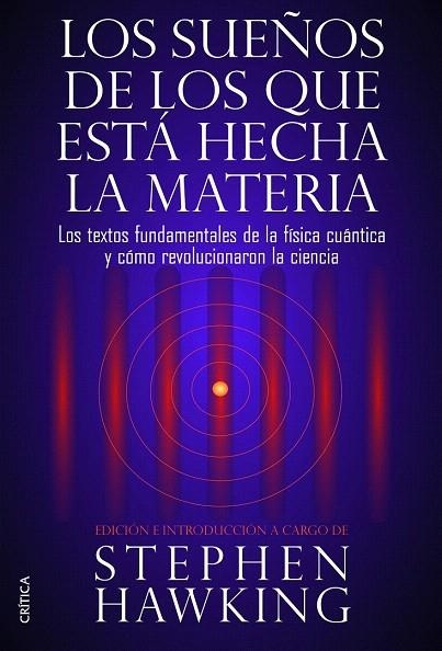 SUEÑOS DE LOS QUE ESTÁ HECHA LA MATERIA, LOS | 9788498926408 | HAWKING, STEPHEN | Llibreria La Gralla | Librería online de Granollers