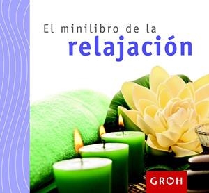 MINILIBRO DE LA RELAJACIÓN, EL | 9788490680131 | Llibreria La Gralla | Llibreria online de Granollers