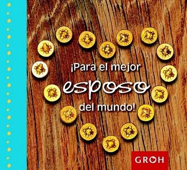 PARA EL MEJOR ESPOSO DEL MUNDO! | 9788490680025 | Llibreria La Gralla | Librería online de Granollers