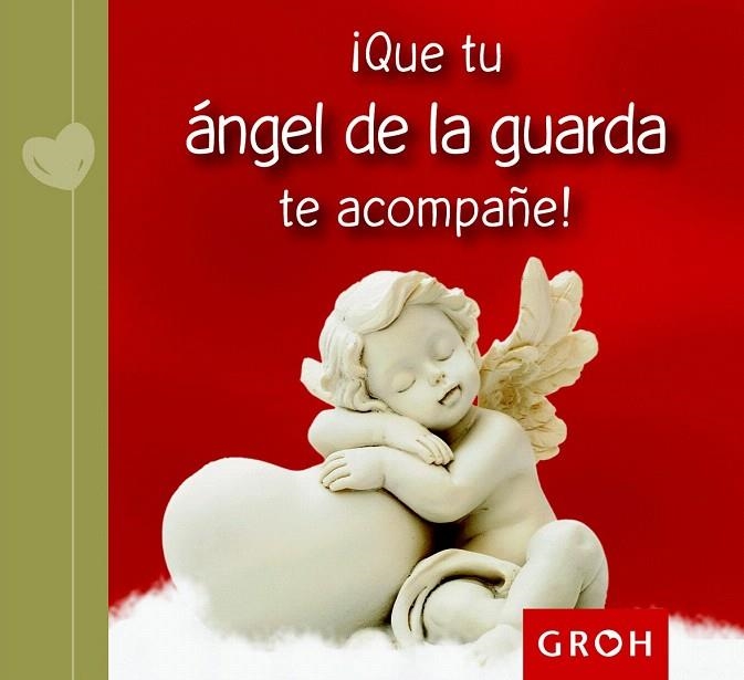 QUE TU ÁNGEL DE LA GUARDA TE ACOMPAÑE! | 9788490680148 | Llibreria La Gralla | Librería online de Granollers