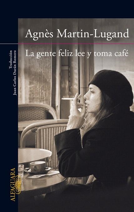 GENTE FELIZ LEE Y TOMA CAFÉ, LA | 9788420416533 | MARTIN-LUGAND, AGNÈS | Llibreria La Gralla | Llibreria online de Granollers