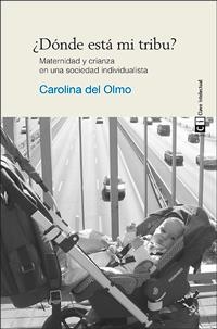 DONDE ESTA MI TRIBU | 9788494074141 | DEL OLMO GARCIA, CAROLINA | Llibreria La Gralla | Librería online de Granollers