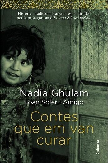 CONTES QUE EM VAN CURAR | 9788466418294 | GHULAM, NADIA | Llibreria La Gralla | Llibreria online de Granollers