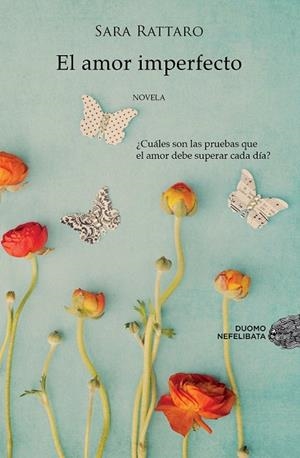 AMOR IMPERFECTO, EL | 9788415945178 | RATTARO, SARA | Llibreria La Gralla | Llibreria online de Granollers