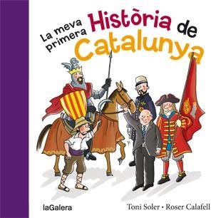 MEVA PRIMERA HISTÒRIA DE CATALUNYA, LA | 9788424651640 | SOLER, TONI  | Llibreria La Gralla | Llibreria online de Granollers