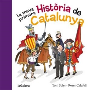 MEVA PRIMERA HISTÒRIA DE CATALUNYA, LA | 9788424651640 | SOLER, TONI | Llibreria La Gralla | Librería online de Granollers