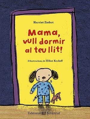 MAMA VULL DORMIR AL TEU LLIT | 9788426140210 | ZIEFERT, HARRIET | Llibreria La Gralla | Llibreria online de Granollers