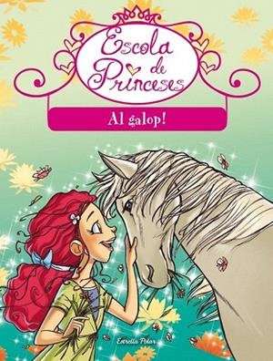 AL GALOP! (ESCOLA DE PRINCESES,9) | 9788490573549 | Llibreria La Gralla | Librería online de Granollers