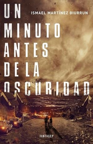 MINUTO ANTES DE LA OSCURIDAD, UN | 9788415831211 | MARTÍNEZ, ISMAEL | Llibreria La Gralla | Llibreria online de Granollers