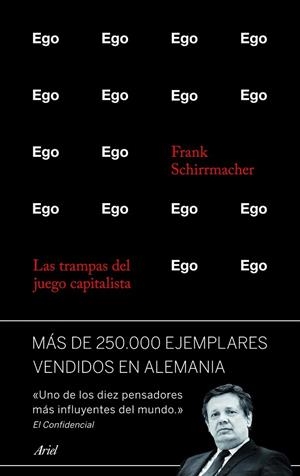 EGO. LAS TRAMPAS DEL JUEGO CAPITALISTA | 9788434414860 | SCHIRRMACHER, FRANK | Llibreria La Gralla | Librería online de Granollers