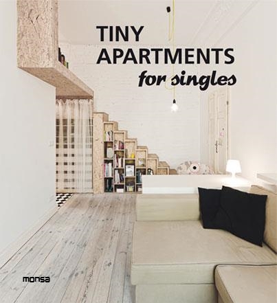 TINY APARTMENTS FOR SINGLES | 9788415829393 | INSTITUTO MONSA DE EDICIONES, S.A. | Llibreria La Gralla | Llibreria online de Granollers