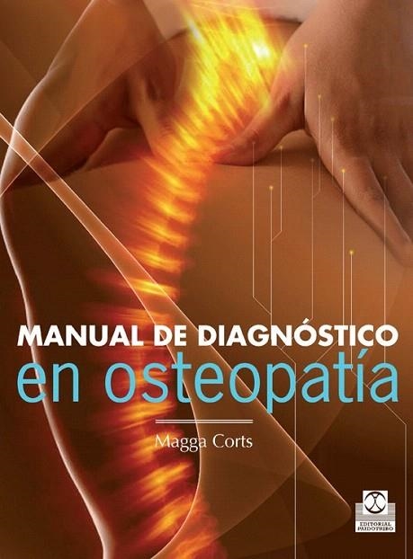 MANUAL DE DIAGNÓSTICO EN OSTEOPATÍA | 9788499104331 | CORTS, MAGGA | Llibreria La Gralla | Librería online de Granollers