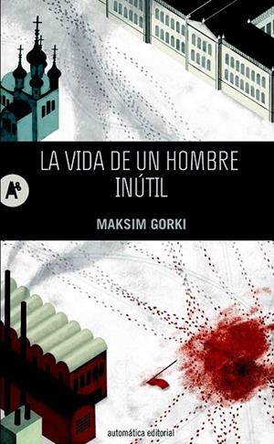 VIDA DE UN HOMBRE INÚTIL, LA | 9788415509202 | GORKI, MAKSIM | Llibreria La Gralla | Llibreria online de Granollers