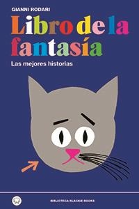 LIBRO DE LA FANTASÍA. LAS MEJORES HISTORIAS | 9788494167614 | RODARI, GIANNI | Llibreria La Gralla | Llibreria online de Granollers