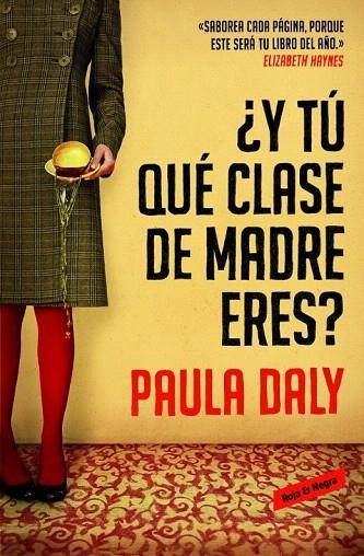 Y TÚ QUÉ CLASE DE MADRE ERES? | 9788439728191 | DALY, PAULA | Llibreria La Gralla | Librería online de Granollers