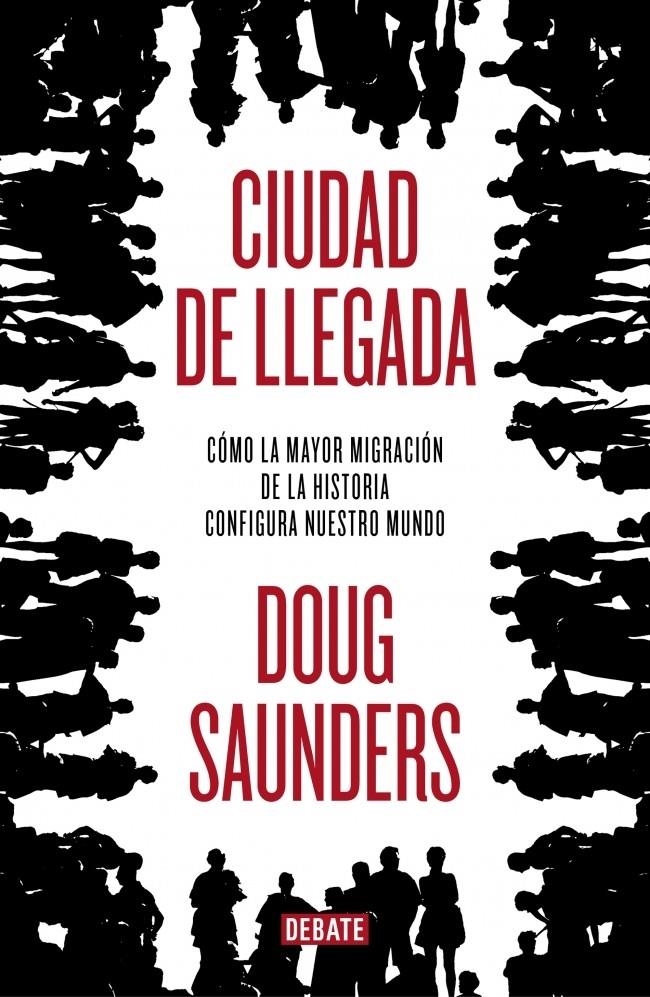 CIUDAD DE LLEGADA.LA ÚLTIMA MIGRACIÓN Y EL MUNDO DEL FUTURO | 9788499921228 | SAUNDERS, DOUG | Llibreria La Gralla | Librería online de Granollers