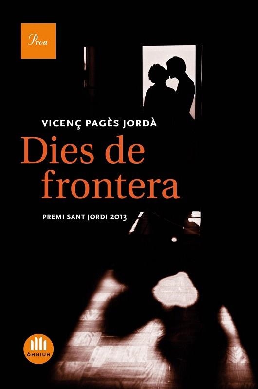 DIES DE FRONTERA (PREMI SANT JORDI 2013) | 9788475884738 | PAGÈS JORDÀ, VICENÇ | Llibreria La Gralla | Librería online de Granollers