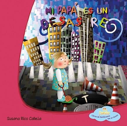 MI PAPA ES UN DESASTRE | 9788494069055 | RICO CALLEJA, SUSANA | Llibreria La Gralla | Librería online de Granollers