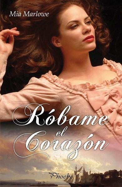 RÓBAME EL CORAZÓN | 9788415433361 | MARLOWE, MIA | Llibreria La Gralla | Librería online de Granollers