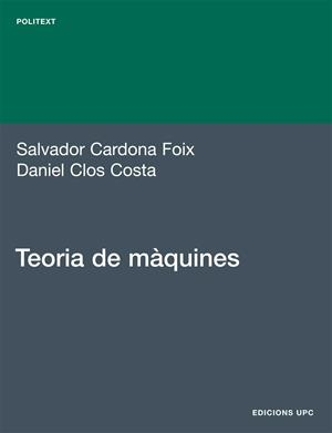 TEORIA DE MÀQUINES | 9788483019634 | CARDONA; CLOS | Llibreria La Gralla | Llibreria online de Granollers