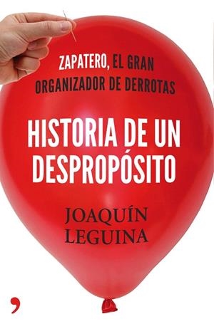 HISTORIA DE UN DESPROPÓSITO | 9788499983714 | LEGUINA, JOAQUÍN | Llibreria La Gralla | Llibreria online de Granollers