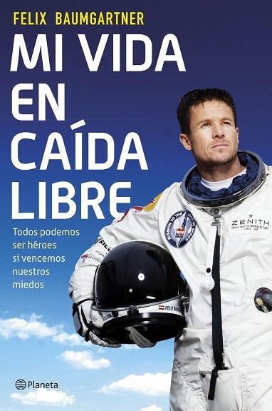 MI VIDA EN CAÍDA LIBRE | 9788408124559 | BAUMGARTNER, FELIX  | Llibreria La Gralla | Librería online de Granollers