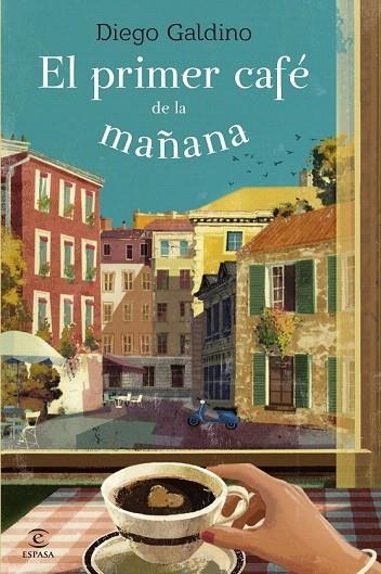 PRIMER CAFÉ DE LA MAÑANA, EL | 9788467040883 | GALDINO, DIEGO | Llibreria La Gralla | Librería online de Granollers